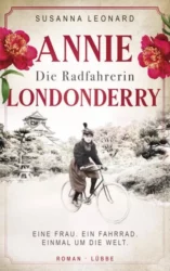 Susanna Leonard: Annie Die Radfahrerin Londonderry