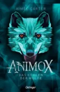 Aimée Carter: Animox – Das Heulen der Wölfe