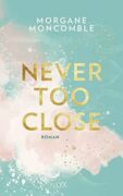 Morgan Moncomble: Never too close