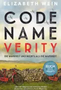 Elizabeth E. Wein: Code Name Verity – Die Wahrheit und nichts als die Wahrheit