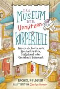 Rachel Poliquin: Das Museum der unnützen Körperteile