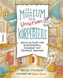 Rachel Poliquin: Das Museum der unnützen Körperteile