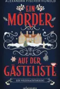 Alexandra Fischer-Hunold: Ein Mörder auf der Gästeliste