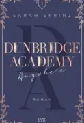 Sarah Sprinz: Dunbridge Academy – Anywhere