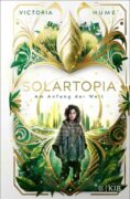 Victoria Hume: Solartopia – Am Anfang der Welt