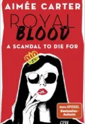 Aimée Carter: Royal Blood – A Scandal To Die For