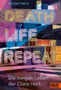 Louise Finch: Death. Life. Repeat.