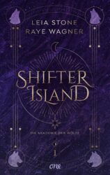 Leia Stone und Raye Wagner: “Shifter Island – Die Akademie der Wölfe”