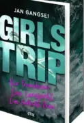 Jan Gangsei: “Girls’ Trip – Vier Freundinnen. Eine Luxusjacht. Eine tödliche Reise”