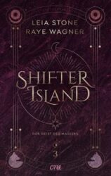 Leia Stone + Raye Wagner: “Shifter Island 3 – Der Geist des Magiers”