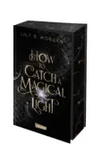 Lily S. Morgan: „How to Catch a Magical Light“