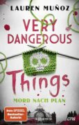 Lauren Muñoz: Very Dangerous Things – Mord nach Plan