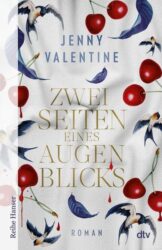 Jenny Valentine: Zwei Seiten eines Augenblicks
