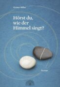 Kirsten Miller: Hörst du, wie der Himmel singt?