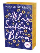 Mara Schnellbach: Allow a Sunflower to Bloom