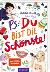 Natalie Buchholz: PS: Du bist die Schönste!