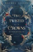 Rachel Gillig: Two Twisted Crowns – Die Magie zwischen uns