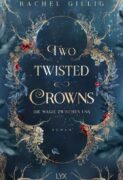 Rachel Gillig: Two Twisted Crowns – Die Magie zwischen uns