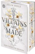 Julia Holz: Villains Are Made. Der Fluch der Medusa