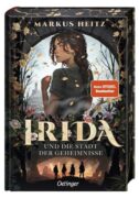Markus Heitz: Irida 1. Irida und die Stadt der Geheimnisse