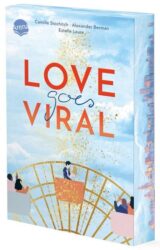 Camille Stochitch, Alexander Berman & Estelle Laure: Love Goes Viral