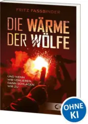 Fritz Fassbinder: Die Wärme der Wölfe