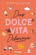 Stefanie Santer: Das Dolce Vita Dilemma